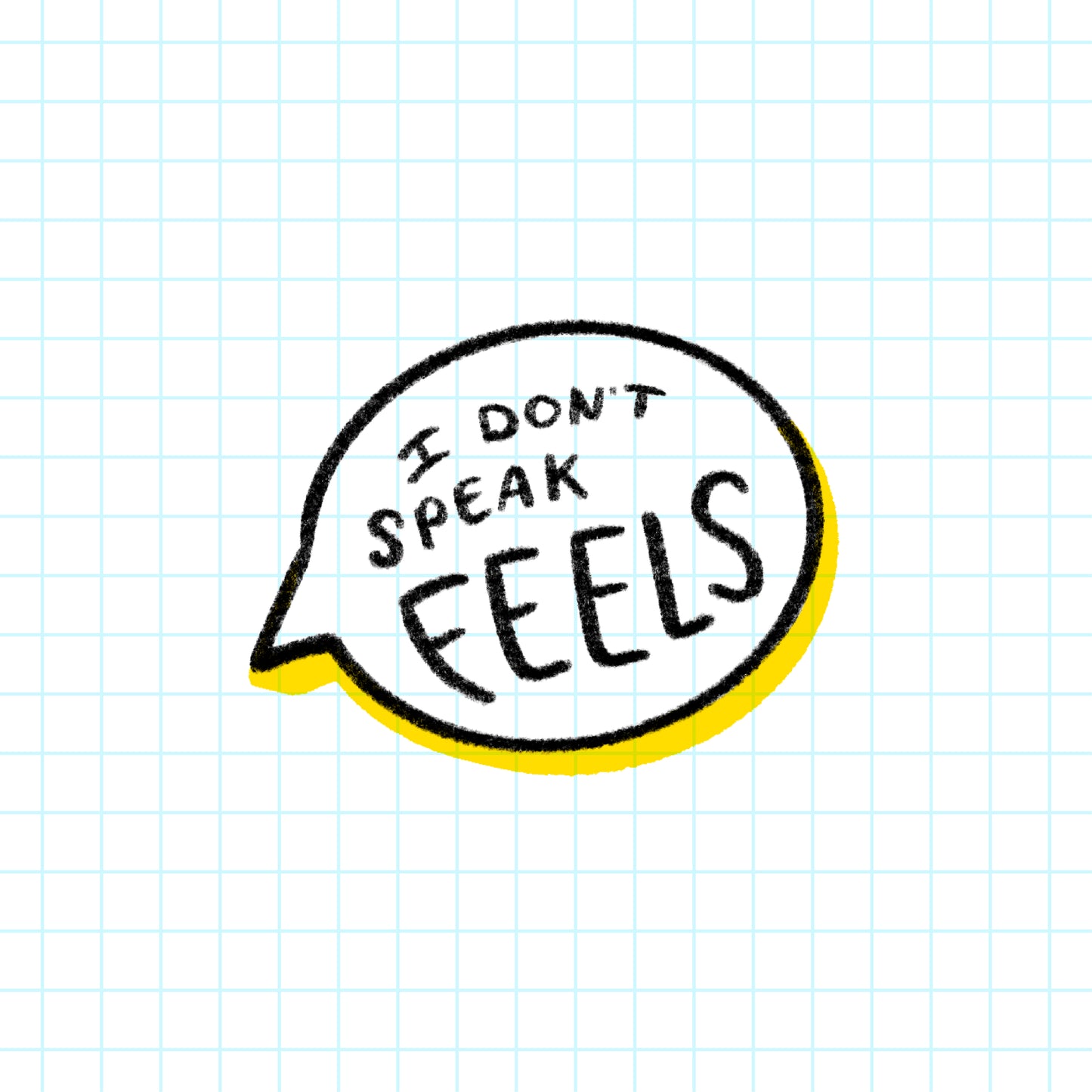 Digital Print | I Don’t Speak Feels